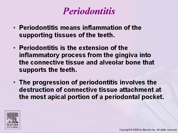 Periodontitis • Periodontitis means inflammation of the supporting tissues of the teeth. • Periodontitis