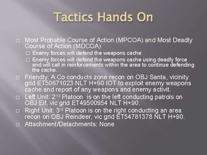 Tactics Hands On � Most Probable Course of Action (MPCOA) and Most Deadly Course Tactics Hands On � Most Probable Course of Action (MPCOA) and Most Deadly Course