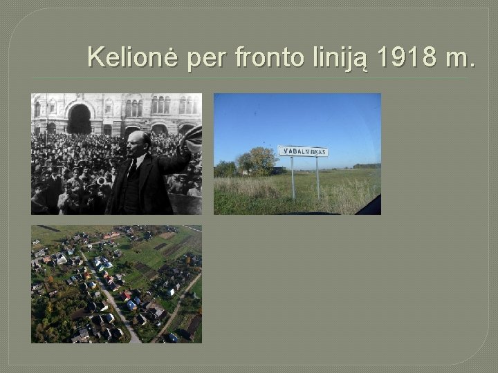 Kelionė per fronto liniją 1918 m. 