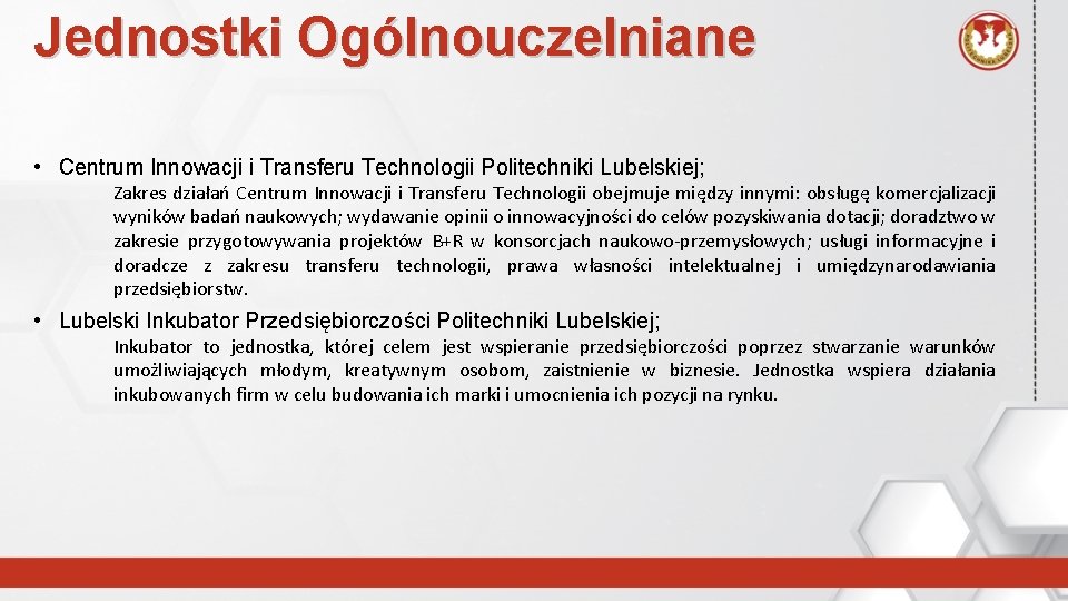 Jednostki Ogólnouczelniane • Centrum Innowacji i Transferu Technologii Politechniki Lubelskiej; Zakres działań Centrum Innowacji