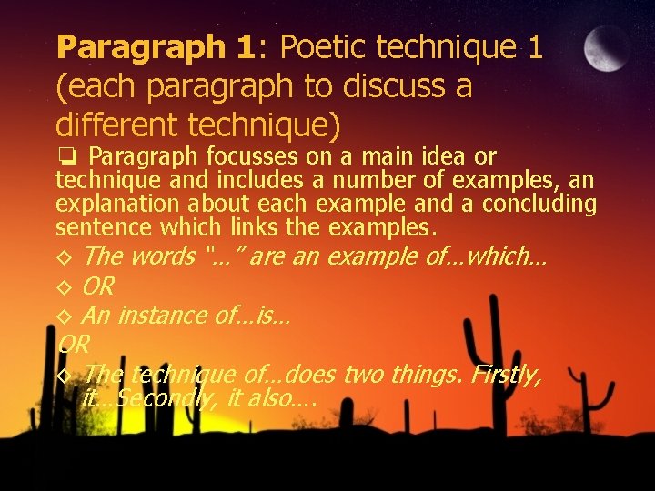 Paragraph 1: Poetic technique 1 (each paragraph to discuss a different technique) ❏ Paragraph