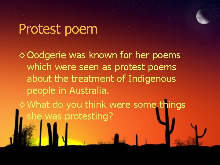 Protest poem ◊ Oodgerie was known for her poems which were seen as protest