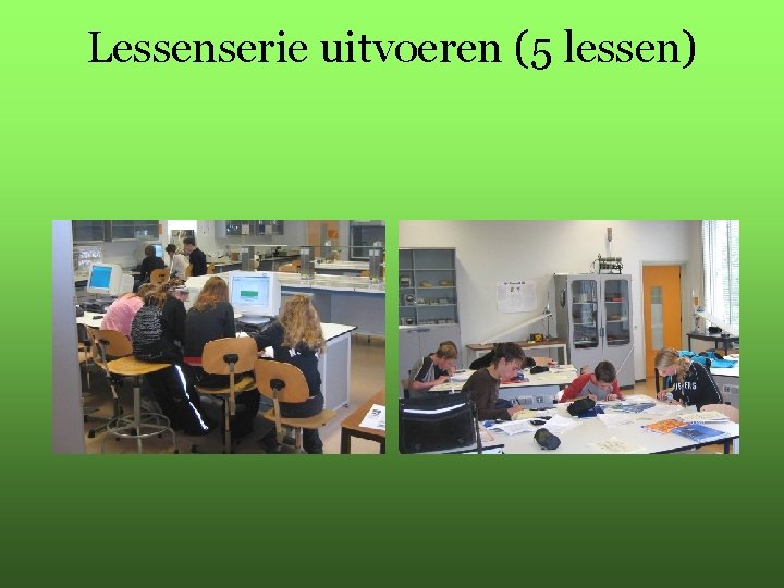 Lessenserie uitvoeren (5 lessen) 