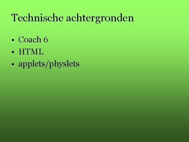 Technische achtergronden • Coach 6 • HTML • applets/physlets 