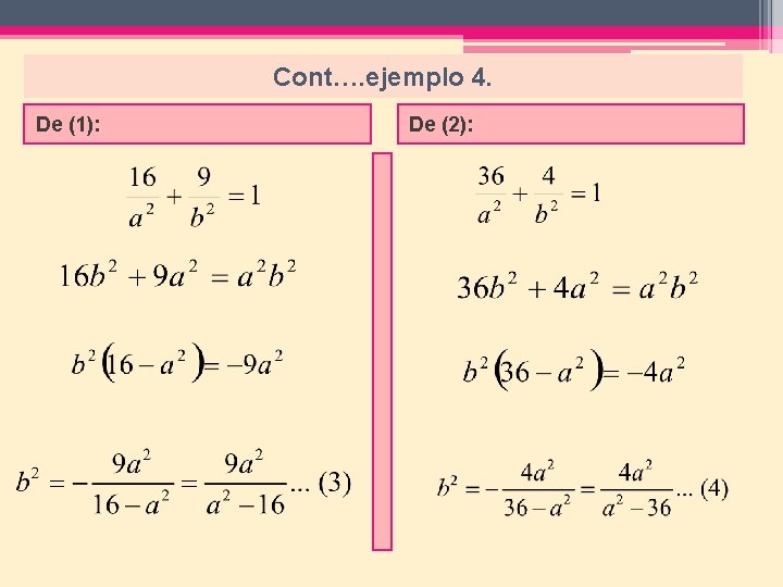 Cont…. ejemplo 4. De (1): De (2): 