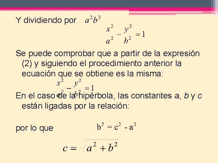 Y dividiendo por Se puede comprobar que a partir de la expresión (2) y