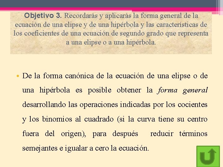 Objetivo 3. Recordarás y aplicarás la forma general de la ecuación de una elipse