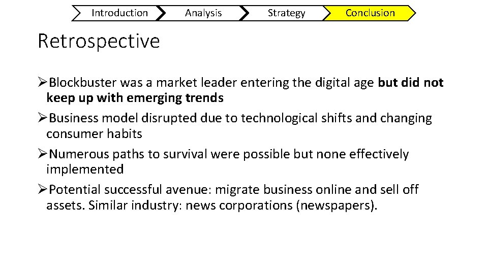 Introduction Analysis Strategy Conclusion Retrospective ØBlockbuster was a market leader entering the digital age