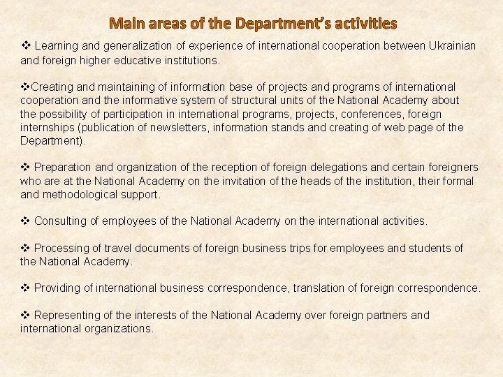  Main areas of the Department’s activities v Learning and generalization of experience of