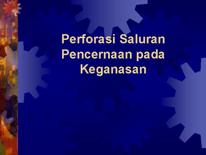 Perforasi Saluran Pencernaan pada Keganasan 