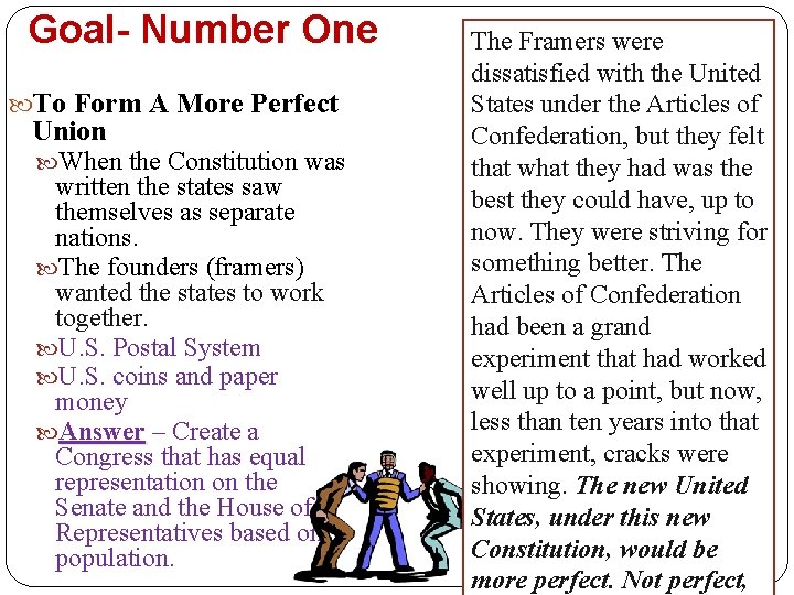 Goal- Number One To Form A More Perfect Union When the Constitution was written