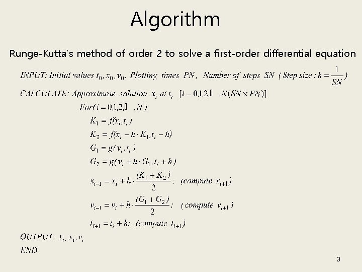 Algorithm Runge-Kutta’s method of order 2 to solve a first-order differential equation 3 