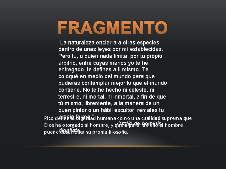 FRAGMENTO “La naturaleza encierra a otras especies dentro de unas leyes por mí establecidas.