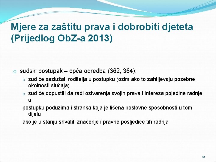 Mjere za zaštitu prava i dobrobiti djeteta (Prijedlog Ob. Z-a 2013) o sudski postupak