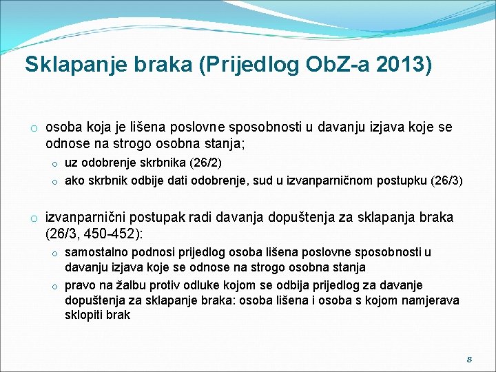 Sklapanje braka (Prijedlog Ob. Z-a 2013) o osoba koja je lišena poslovne sposobnosti u