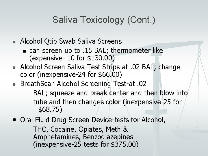 Saliva Toxicology (Cont. ) Alcohol Qtip Swab Saliva Screens n can screen up to.