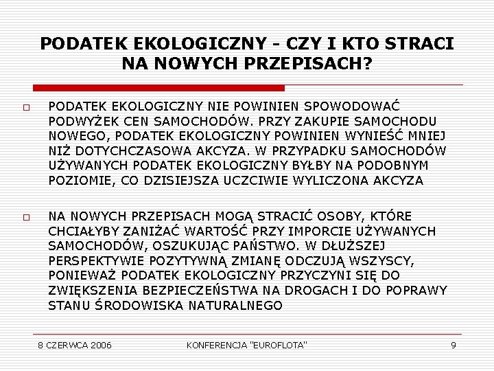 PODATEK EKOLOGICZNY - CZY I KTO STRACI NA NOWYCH PRZEPISACH? o o PODATEK EKOLOGICZNY