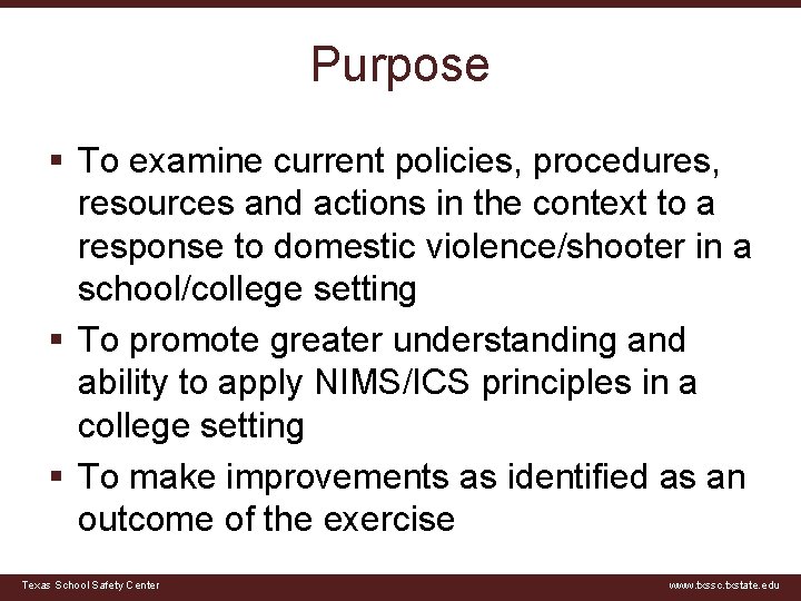 Purpose § To examine current policies, procedures, resources and actions in the context to