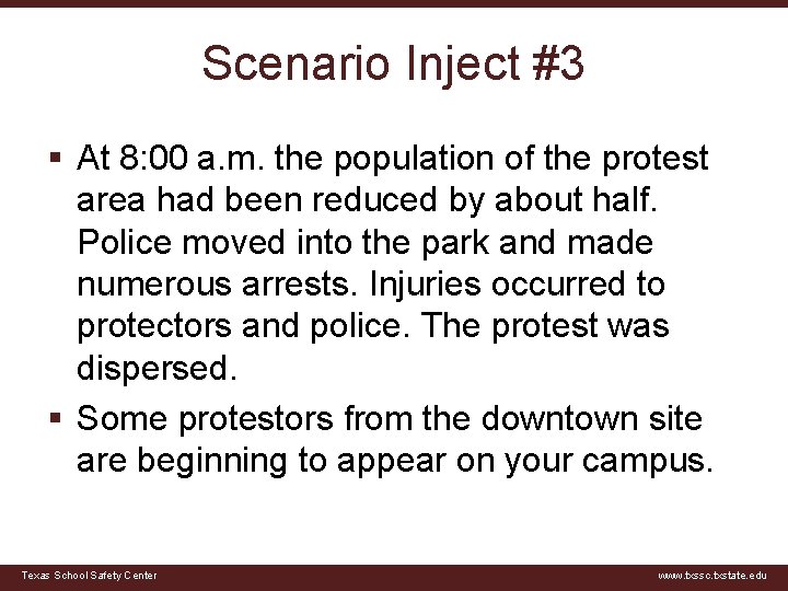 Scenario Inject #3 § At 8: 00 a. m. the population of the protest