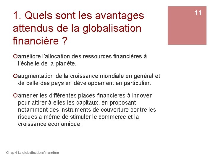 1. Quels sont les avantages attendus de la globalisation financière ? ¡améliore l’allocation des