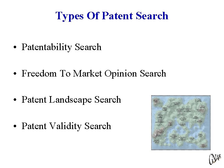 Types Of Patent Search • Patentability Search • Freedom To Market Opinion Search •