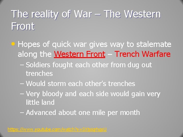 The reality of War – The Western Front • Hopes of quick war gives
