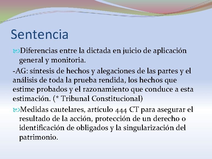 Sentencia Diferencias entre la dictada en juicio de aplicación general y monitoria. -AG: síntesis