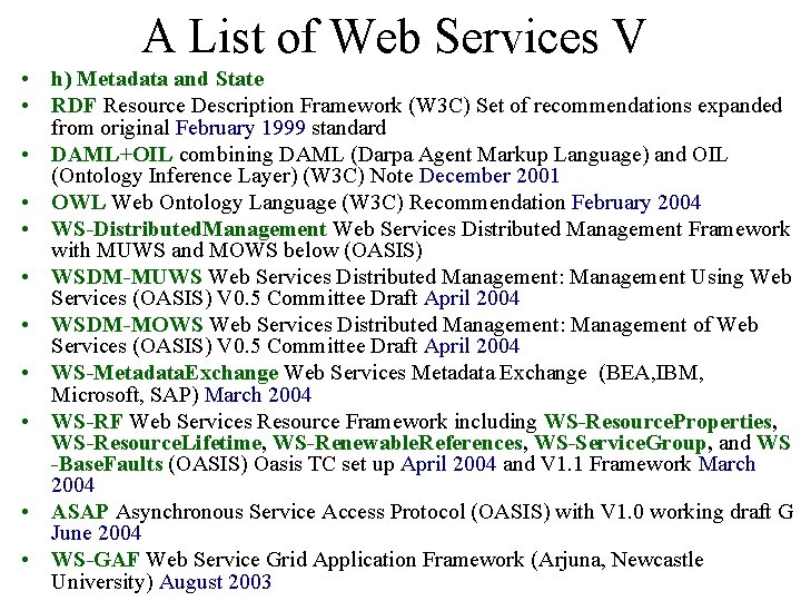 A List of Web Services V • h) Metadata and State • RDF Resource A List of Web Services V • h) Metadata and State • RDF Resource