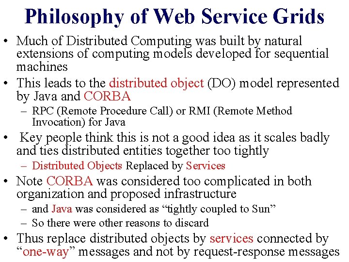 Philosophy of Web Service Grids • Much of Distributed Computing was built by natural Philosophy of Web Service Grids • Much of Distributed Computing was built by natural