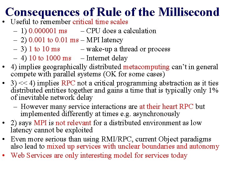 Consequences of Rule of the Millisecond • Useful to remember critical time scales – Consequences of Rule of the Millisecond • Useful to remember critical time scales –
