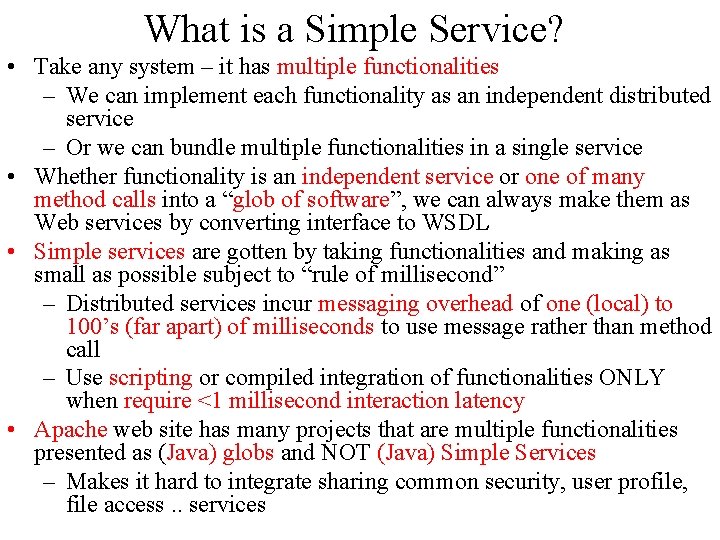 What is a Simple Service? • Take any system – it has multiple functionalities What is a Simple Service? • Take any system – it has multiple functionalities
