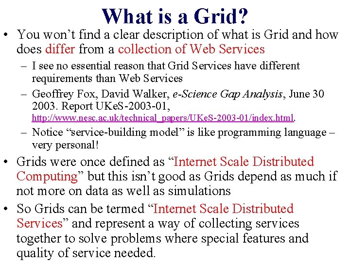 What is a Grid? • You won’t find a clear description of what is What is a Grid? • You won’t find a clear description of what is