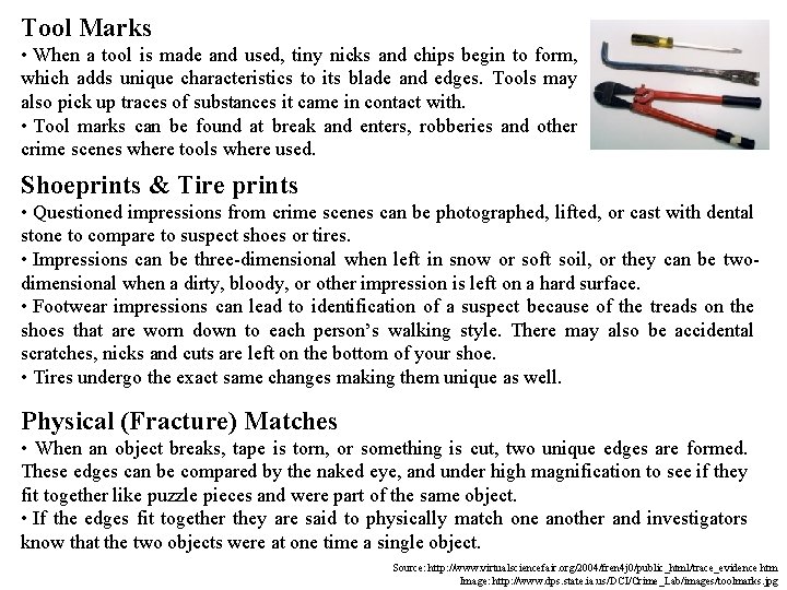 Tool Marks • When a tool is made and used, tiny nicks and chips