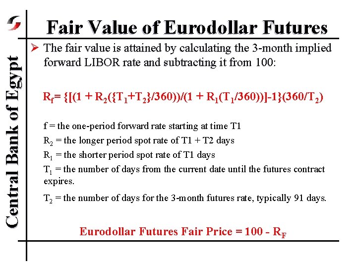Central Bank of Egypt Fair Value of Eurodollar Futures Ø The fair value is