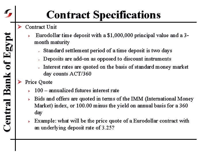 Central Bank of Egypt Contract Specifications Ø Contract Unit Ø Eurodollar time deposit with