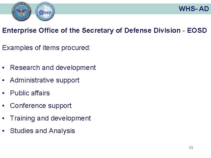 WHS- AD Enterprise Office of the Secretary of Defense Division - EOSD Examples of