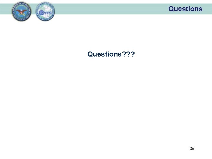Questions? ? ? 26 