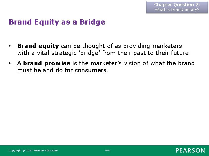 Chapter Question 2: What is brand equity? Brand Equity as a Bridge • Brand