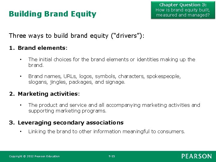 Chapter Question 3: How is brand equity built, measured and managed? Building Brand Equity