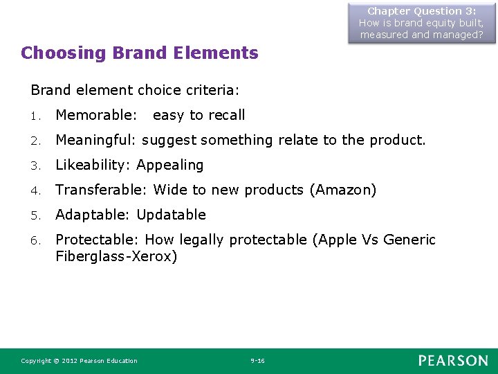 Chapter Question 3: How is brand equity built, measured and managed? Choosing Brand Elements