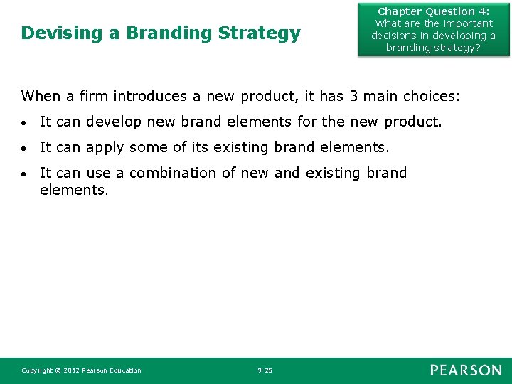 Devising a Branding Strategy Chapter Question 4: What are the important decisions in developing