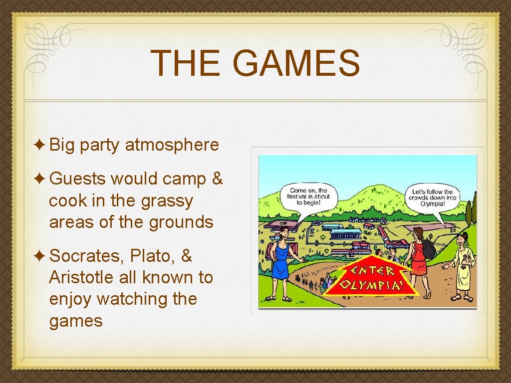 THE GAMES ✦ Big party atmosphere ✦ Guests would camp & cook in the