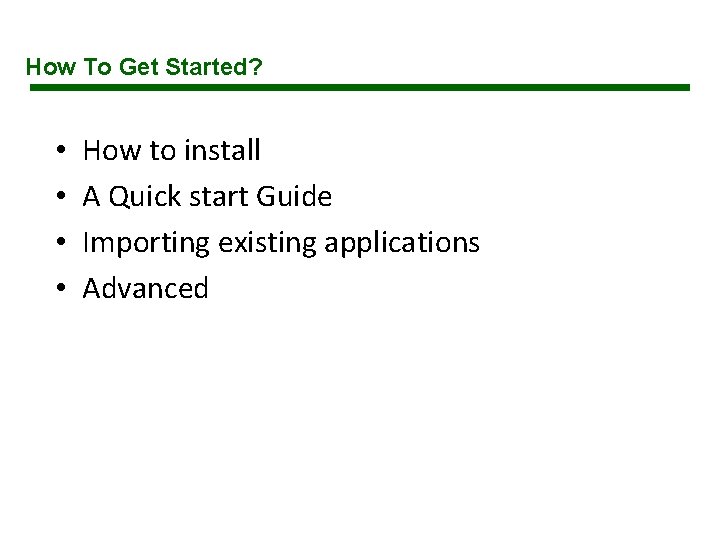 How To Get Started? • • How to install A Quick start Guide Importing How To Get Started? • • How to install A Quick start Guide Importing
