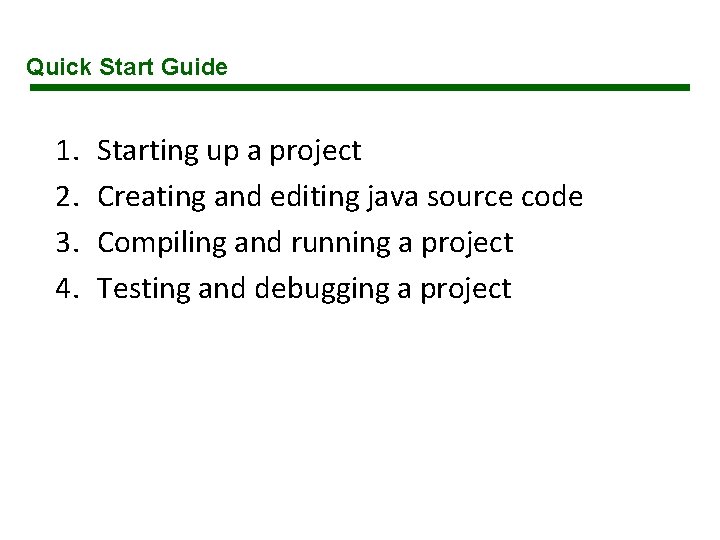 Quick Start Guide 1. 2. 3. 4. Starting up a project Creating and editing Quick Start Guide 1. 2. 3. 4. Starting up a project Creating and editing