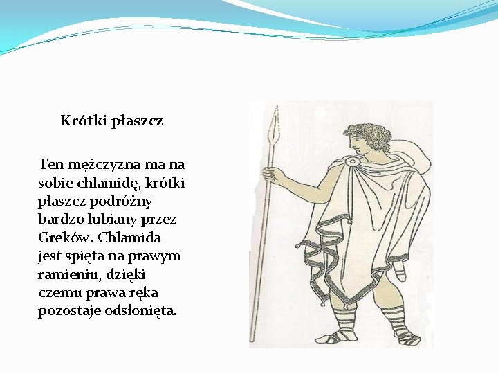 Krótki płaszcz Ten mężczyzna ma na sobie chlamidę, krótki płaszcz podróżny bardzo lubiany przez