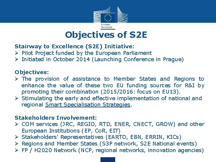 Objectives of S 2 E Stairway to Excellence (S 2 E) Initiative: Ø Pilot