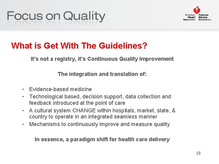 What is Get With The Guidelines? It’s not a registry, it’s Continuous Quality Improvement