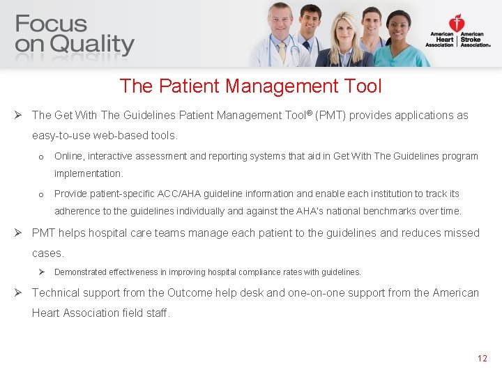 The Patient Management Tool Ø The Get With The Guidelines Patient Management Tool® (PMT)