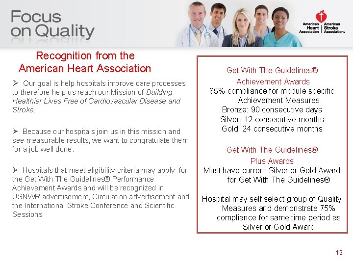 Recognition from the American Heart Association Ø Our goal is help hospitals improve care
