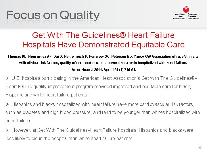 Get With The Guidelines® Heart Failure Hospitals Have Demonstrated Equitable Care Thomas KL, Hernandez
